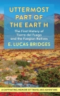 Uttermost Part of the Earth By E. Lucas Bridges Cover Image