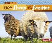 From Sheep to Sweater (Start to Finish) By Robin Nelson Cover Image