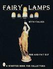 Fairy Lamps, Elegance in Candle Lighting (Schiffer Book for Collectors) Cover Image
