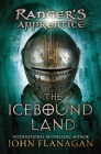 The Icebound Land: Book Three (Ranger's Apprentice #3) By John Flanagan Cover Image