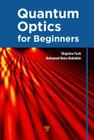 Quantum Optics for Beginners By Zbigniew Ficek, Mohamed Ridza Wahiddin Cover Image