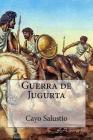 Guerra de Jugurta By Andrea Gouveia (Editor), Andrea Gouveia (Translator), Cayo Salustio Cover Image