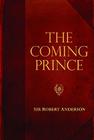 The Coming Prince (Sir Robert Anderson Library) By Sir Robert Anderson Cover Image