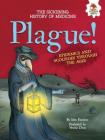 Plague! (Sickening History of Medicine) Cover Image
