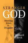 Stranger God: Meeting Jesus in Disguise Cover Image