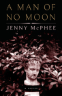 A Man of No Moon: A Novel By Jenny McPhee Cover Image