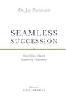 Seamless Succession By Jay Passavant, Jim Tomberlin (Foreword by) Cover Image