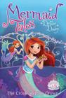 The Crook and the Crown (Mermaid Tales #13) By Debbie Dadey, Tatevik Avakyan (Illustrator) Cover Image
