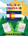 Colorful Colorado Coloring & Activity Book: Family Fun with Coloring, Maze, and Word Search Pages about the Centennial State By Activity Treehouse Cover Image