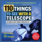 110 Things to See With a Telescope By John Read, Chris Vaughan Cover Image