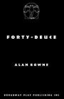Forty-Deuce By Alan Bowne Cover Image