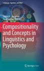 Compositionality and Concepts in Linguistics and Psychology (Language #3) By James A. Hampton (Editor), Yoad Winter (Editor) Cover Image