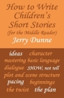 How to Write Children's Short Stories (for the Middle Reader) By Jerry Dunne Cover Image