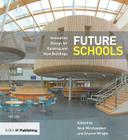 Future Schools: Innovative Design for Existing and New Buildings Cover Image