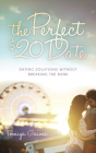 The Perfect $20 Date: Dating Solutions Without Breaking the Bank (Morgan James Fiction) By Tomiya Gaines Cover Image