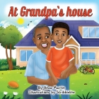 At Grandpa's House By Anew Martin, Scribbleline (Illustrator) Cover Image