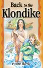 Back to the Klondike By Yvonne Harris Cover Image
