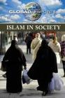 Islam in Society (Global Viewpoints) Cover Image