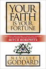 Your Faith Is Your Fortune: Deluxe Edition By Neville Goddard, Mitch Horowitz Cover Image