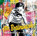 MR Brainwash: Franchise of the Mind: Franchise of the Mind By Ted Vassilev, Eleanor Heartney (Text by (Art/Photo Books)), Donald Kuspit (Text by (Art/Photo Books)) Cover Image