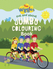 The Wiggles: Out and About Jumbo Colouring Book By The Wiggles Cover Image