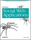 Building Social Web Applications: Establishing Community at the Heart of Your Site Cover Image