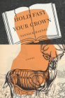 Hold Fast Your Crown: A Novel By Yannick Haenel, Teresa Fagan (Translated by) Cover Image