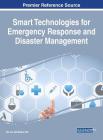 Smart Technologies for Emergency Response and Disaster Management By Zhi Liu (Editor), Kaoru Ota (Editor) Cover Image