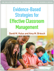 Evidence-Based Strategies for Effective Classroom Management (The Guilford Practical Intervention in the Schools Series                   ) Cover Image
