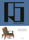 René Gabriel: Des Arts Décoratifs À La Reconstruction By Rene Gencey Cover Image