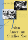 Asian American Studies Now: A Critical Reader By Professor Jean Yu-Wen Shen Wu (Editor), Mr. Thomas Chen (Editor), Jean Wu (Contributions by), Robert G. Lee (Contributions by), Professor Gary Okhiro (Contributions by), Professor Helen Zia (Contributions by), Professor David Eng (Contributions by), Professor Shinhee Han (Contributions by), Professor Elaine Kim (Contributions by), Professor Davianna McGregor (Contributions by), Professor Michael Omi (Contributions by), Professor Howard Winant (Contributions by), Professor Ericka Lee (Contributions by), Professor Nayan Shah (Contributions by), Professor Michi Weglyn (Contributions by), Professor Suecheng Chan (Contributions by), Professor Ji-Yeon Yuh (Contributions by), Professor Sara Dorow (Contributions by), Professor Rhacel Parrenas (Contributions by), Professor Monica Chiu (Contributions by), Professor Martin Manalansan (Contributions by), Professor Hiram Perez (Contributions by), Professor Eric Tang (Contributions by), Professor Arif Dirlik (Contributions by), Professor Vijay Prashad (Contributions by), Professor Andrew Leong (Contributions by), Professor Yen Le Espiritu (Contributions by), Professor Glenn Omatsu (Contributions by), Professor Mari Matsuda (Contributions by), Dana Y. Takagi (Contributions by), Professor Sunaina Maira (Contributions by), Angelo N. Ancheta (Contributions by) Cover Image