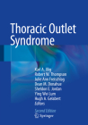 Thoracic Outlet Syndrome By Karl A. Illig (Editor), Robert W. Thompson (Editor), Julie Ann Freischlag (Editor) Cover Image
