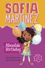 Abuela's Birthday (Sofia Martinez) By Jacqueline Jules, Kim Smith (Illustrator) Cover Image