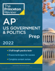 Princeton Review AP U.S. Government & Politics Prep, 2022: Practice Tests + Complete Content Review + Strategies & Techniques (College Test Preparation) By The Princeton Review Cover Image