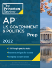 Princeton Review AP U.S. Government & Politics Prep, 2022: Practice Tests + Complete Content Review + Strategies & Techniques (College Test Preparation) Cover Image