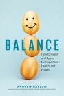 Balance: How to Invest and Spend for Happiness, Health, and Wealth By Andrew Hallam Cover Image