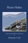 Heart Haiku By Dwayne Cole Cover Image