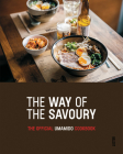 The Way of the Savoury: The Official Umamido Cookbook By Guy Quirijnen, Femke Vandevelde Cover Image