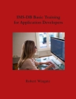 IMS-DB Basic Training For Application Developers By Robert Wingate Cover Image