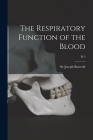 The Respiratory Function of the Blood; Pt 2 Cover Image