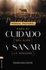 Manual Pastoral Para Cuidar El Alma Y Sanar La Persona: Poiménica By Ekkehard Heise Rost Cover Image
