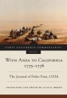 With Anza to California, 1775-1776: The Journal of Pedro Font, O.F.M.Volume 1 (Early California Commentaries #1) Cover Image