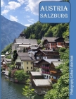 Austria, Salzburg: Exploring the Stunning Beauty of Salzburg, Austria: A Must-Visit Destination By Nilson Nonu Cover Image