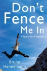 Don't Fence Me In: A Quest for Freedom Cover Image