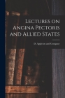 Lectures on Angina Pectoris and Allied States By D Appleton and Company (Created by) Cover Image