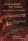 Percussion Pistols and Revolvers: History, Performance and Practical Use By Mike Cumpston, Johnny Bates (With) Cover Image