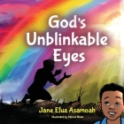 God's Unblinkable Eyes By Jane Efua Asamoah, Patrick Noze (Illustrator) Cover Image