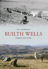 Builth Wells Through Time By Mal Morrison Cover Image