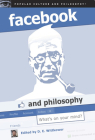 Facebook and Philosophy: What's on Your Mind? (Popular Culture and Philosophy #50) By D. E. Wittkower (Editor) Cover Image
