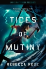 Tides of Mutiny By Rebecca Rode Cover Image